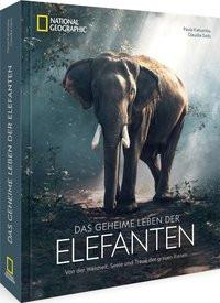 Das geheime Leben der Elefanten Kahumbu, Paula; Geib, Claudia; Truffel-Reiff, Susen (Übersetzung) Gebundene Ausgabe 