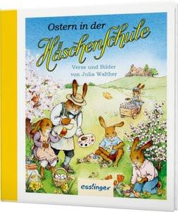 Die Häschenschule: Ostern in der Häschenschule Walther, Julia; Walther, Julia (Illustrationen) Couverture rigide 