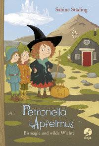 Petronella Apfelmus - Eismagie und wilde Wichte Städing, Sabine; Büchner, Sabine (Illustrationen) Gebundene Ausgabe 