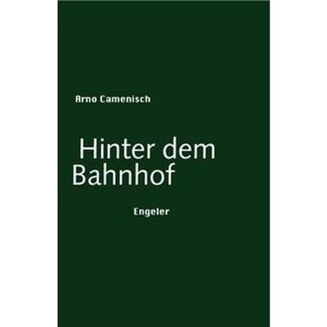 Hinter dem Bahnhof Camenisch, Arno Couverture rigide 