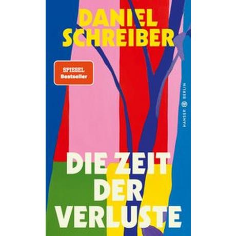 Die Zeit der Verluste Schreiber, Daniel Gebundene Ausgabe 