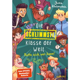 Die schlimmste Klasse der Welt (Band 2) - Rette sich, wer kann! Kliebenstein, Juma; Zapf (Illustrationen) Couverture rigide 