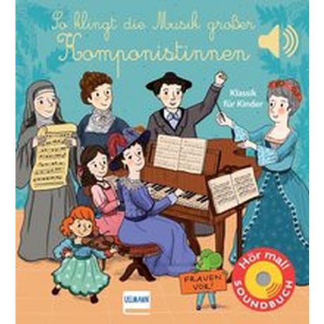 So klingt die Musik großer Komponistinnen Collet, Emilie; Püschel, Nadine (Übersetzung); Cordier, Séverine (Illustrationen) Copertina rigida 