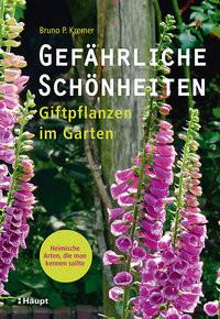 Gefährliche Schönheiten - Giftpflanzen im Garten Kremer, Bruno P.; Grüne, Dietlind (Redaktion) Couverture rigide 