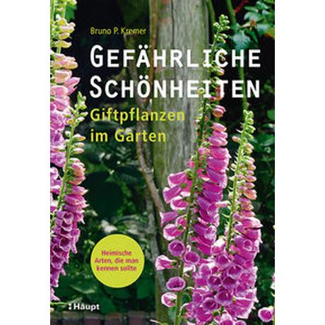 Gefährliche Schönheiten - Giftpflanzen im Garten Kremer, Bruno P.; Grüne, Dietlind (Redaktion) Couverture rigide 