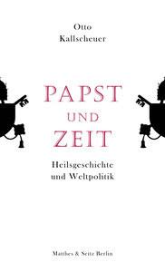 Papst und Zeit Kallscheuer, Otto Copertina rigida 