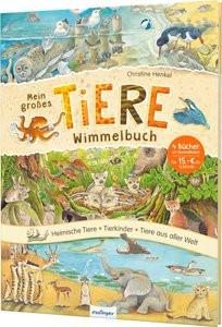 Mein großes Tiere-Wimmelbuch Henkel, Christine (Illustrationen) Gebundene Ausgabe 