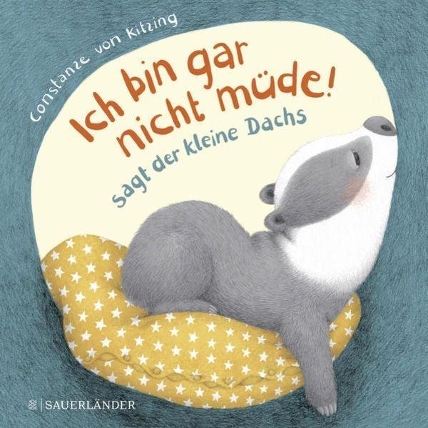 "Ich bin gar nicht müde!", sagt der kleine Dachs (Einschlaf-Buch) Constanze Kitzing Couverture rigide 