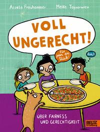 Voll ungerecht! Frauhammer, Assata; Töpperwien, Meike (Illustrationen) Couverture rigide 