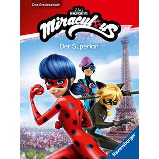 Miraculous: Der Superfan - Erstlesebuch ab 7 Jahren - 2. Klasse Scheller, Anne Gebundene Ausgabe 