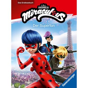 Miraculous: Der Superfan - Erstlesebuch ab 7 Jahren - 2. Klasse