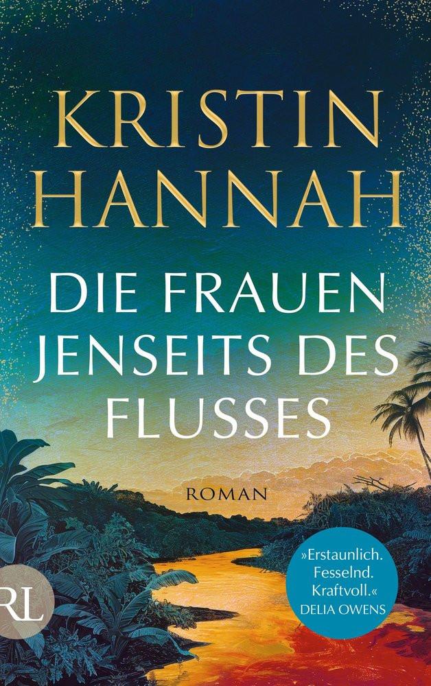 Die Frauen jenseits des Flusses Hannah, Kristin; Strüh, Christine (Übersetzung) Copertina rigida 