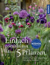 Einfach gestalten mit 5 Pflanzen Bellamy, Lucy Copertina rigida 