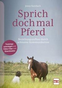 Sprich doch mal Pferd Kurzbach, Jenny Gebundene Ausgabe 