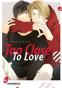 Too Close to Love Nakata, Akira; Hesse, Diana (Übersetzung) Gebundene Ausgabe 