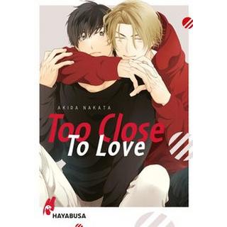 Too Close to Love Nakata, Akira; Hesse, Diana (Übersetzung) Gebundene Ausgabe 