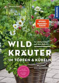 Wildkräuter in Töpfen & Kübeln Grieb, Ortrud Copertina rigida 