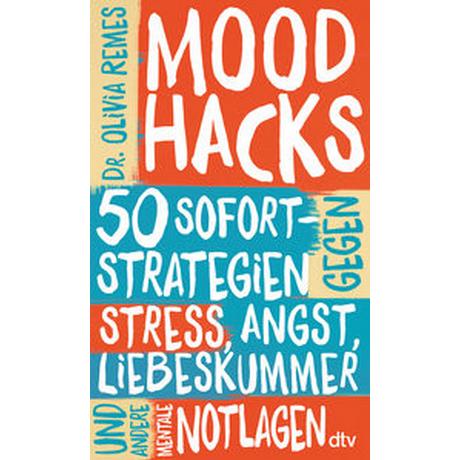 Mood Hacks Remes, Olivia; Schmalen, Elisabeth (Übersetzung) Taschenbuch 