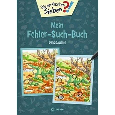 Die verflixten Sieben - Mein Fehler-Such-Buch - Dinosaurier Loewe Lernen und Rätseln (Hrsg.); Loewe Kreativ (Hrsg.); Rupp, Dominik (Illustrationen) Gebundene Ausgabe 