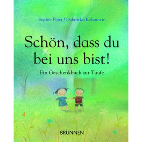 Schön, dass du bei uns bist! Piper, Sophie; Kolanovic, Dubravka (Illustrationen) Couverture rigide 