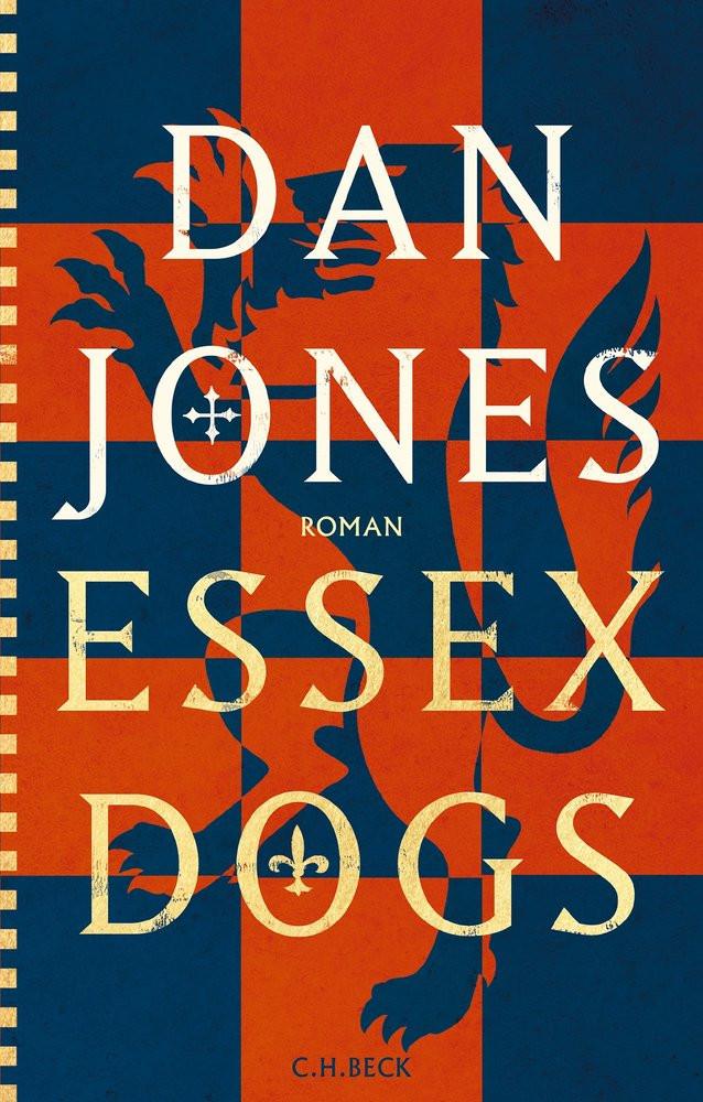 Essex Dogs Jones, Dan; Schlatterer, Heike (Übersetzung); Ströle, Wolfram (Übersetzung) Copertina rigida 