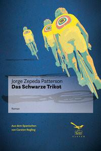 Das schwarze Trikot Zepeda-Patterson, Jorge; Regling, Carsten (Übersetzung) Couverture rigide 