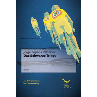 Das schwarze Trikot Zepeda-Patterson, Jorge; Regling, Carsten (Übersetzung) Couverture rigide 