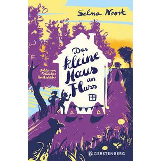 Das kleine Haus am Fluss Noort, Selma; Horstschäfer, Felicitas (Illustrationen); Kluitmann, Andrea (Übersetzung) Copertina rigida 