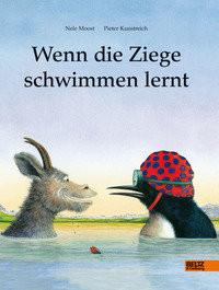 Wenn die Ziege schwimmen lernt Moost, Nele; Kunstreich, Pieter (Illustrationen) Couverture rigide 