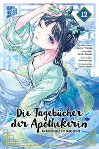 Die Tagebücher der Apothekerin - Geheimnisse am Kaiserhof 12 Hyuuga, Natsu; Nanao, Itsuki; Shino, Touco; Nekokurage (Illustrationen); Maser, Verena (Übersetzung) Couverture rigide 