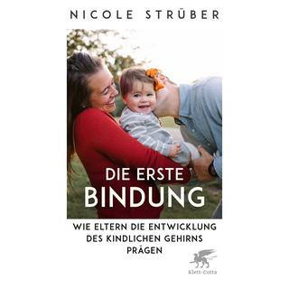 Die erste Bindung Strüber, Nicole Taschenbuch 