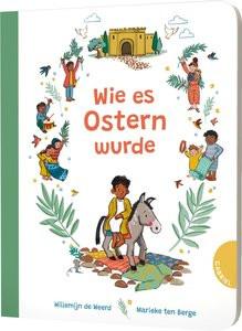 Wie es Ostern wurde de Weerd, Willemijn; Ten Berge, Marieke (Illustrationen) Couverture rigide 