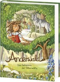 Anderwald (Band 1) - Das Geheimnis der Silberwölfin Leuze, Julie; Loewe Kinderbücher (Hrsg.); Klaßen, Stefanie (Illustrationen) Gebundene Ausgabe 