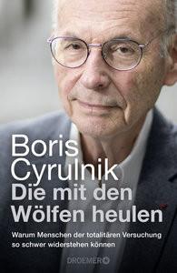 Die mit den Wölfen heulen Cyrulnik, Boris; Pfleiderer, Reiner (Übersetzung); Traps, Franck (Übersetzung) Couverture rigide 