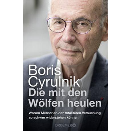 Die mit den Wölfen heulen Cyrulnik, Boris; Pfleiderer, Reiner (Übersetzung); Traps, Franck (Übersetzung) Couverture rigide 