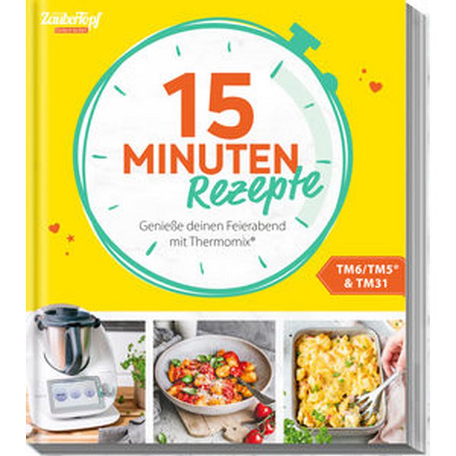   mein ZauberTopf Einfach lecker! 15 Minuten Rezepte 