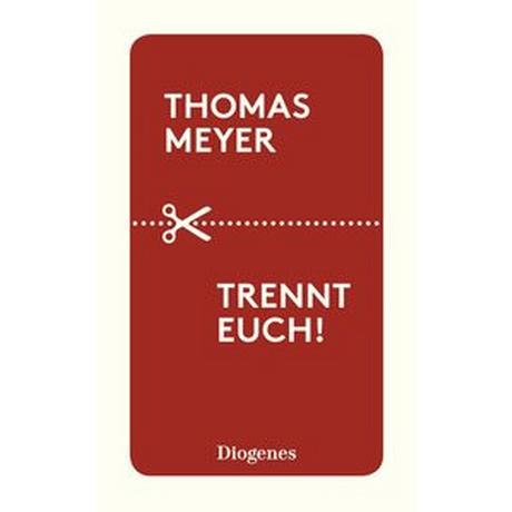 Trennt euch! Meyer, Thomas Libro in brossura 