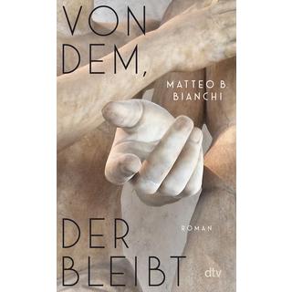 Von dem, der bleibt Bianchi, Matteo B.; Thoma, Amelie (Übersetzung) Copertina rigida 