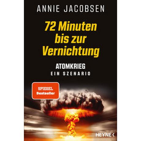 72 Minuten bis zur Vernichtung Jacobsen, Annie; Strerath-Bolz, Ulrike (Übersetzung); Lingner, Oliver (Übersetzung) Copertina rigida 