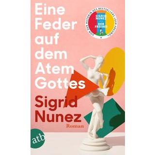 Eine Feder auf dem Atem Gottes Nunez, Sigrid; Grube, Anette (Übersetzung) Taschenbuch 