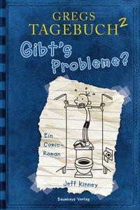 Gregs Tagebuch 2 - Gibt's Probleme? Kinney, Jeff; Kinney, Jeff (Illustrationen) Couverture rigide 