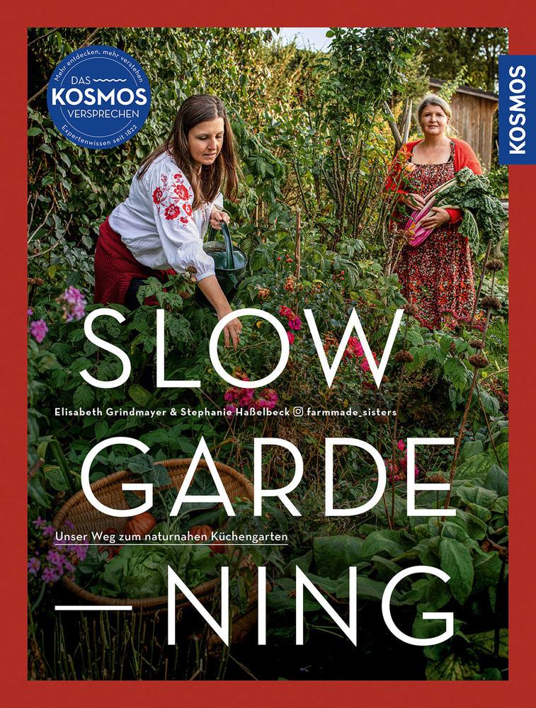 Slow Gardening Grindmayer, Elisabeth; Haßelbeck, Stephanie Copertina rigida 