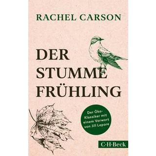 Der stumme Frühling Carson, Rachel; Lepore, Jill (Geleitwort); Auer, Margaret (Übersetzung) Livre de poche 