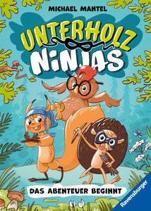 Unterholz-Ninjas, Band 1: Das Abenteuer beginnt (tierisch witziges Kinderbuch ab 8 Jahre - Tolle Geschenkidee für Jungen und Mädchen) Mantel, Michael; Mantel, Michael (Illustrationen); Mantel, Michael (Umschlaggestaltung) Gebundene Ausgabe 