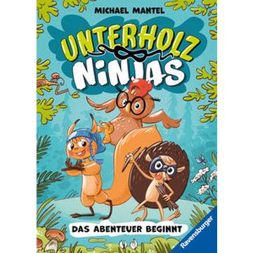 Unterholz-Ninjas, Band 1: Das Abenteuer beginnt (tierisch witziges Kinderbuch ab 8 Jahre - Tolle Geschenkidee für Jungen und Mädchen)