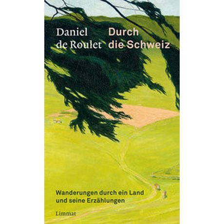 Durch die Schweiz Roulet, Daniel de; Hoffmann-Dartevelle, Maria (Übersetzung); Bailly, Jean-Christophe (Geleitwort) Copertina rigida 