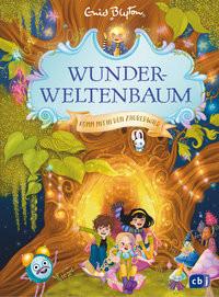 Wunderweltenbaum - Komm mit in den Zauberwald Blyton, Enid; Räth, Alica (Illustrationen); Mihr, Ute (Übersetzung) Gebundene Ausgabe 