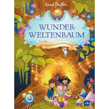 Wunderweltenbaum - Komm mit in den Zauberwald Blyton, Enid; Räth, Alica (Illustrationen); Mihr, Ute (Übersetzung) Gebundene Ausgabe 