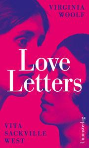 Love Letters Woolf, Virginia; Sackville-West, Vita; Bechdel, Alison (Hrsg.); Höbel, Susanne (Übersetzung) Couverture rigide 