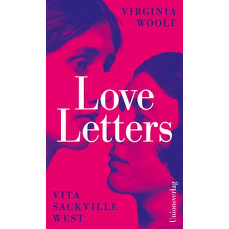 Love Letters Woolf, Virginia; Sackville-West, Vita; Bechdel, Alison (Hrsg.); Höbel, Susanne (Übersetzung) Couverture rigide 